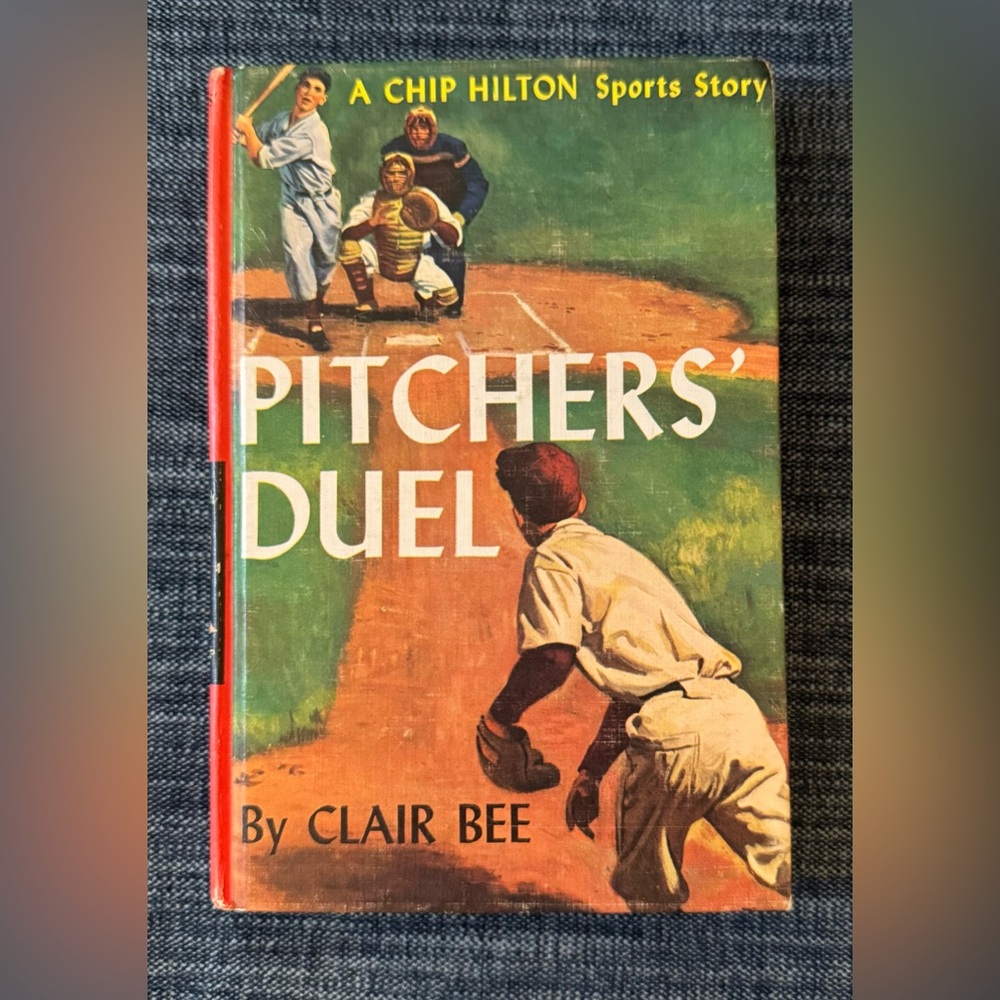 RARE 1ST EDITION “A Chip Hilton Sports Story: Pitchers’ Duel” Book by Clair Bee